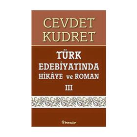 TÜRK EDEBİYATINDA HIKAYE VE ROMAN 3 - CEVDET KUDRET (ISBN:9789751029003)