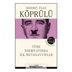 TÜRK EDEBİYATINDA İLK MUTASAVVIFLAR - FUAD KÖPRÜLÜ