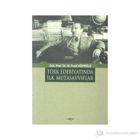 TÜRK EDEBİYATINDA İLK MUTASAVVIFLAR - FUAD KÖPRÜLÜ