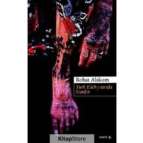 Türk Edebiyatında Kürtler - Rohat Alakom
