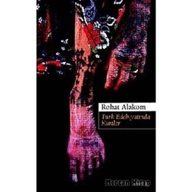 Türk Edebiyatında Kürtler - Rohat Alakom