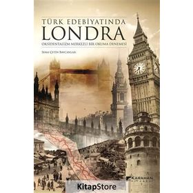 Türk Edebiyatında Londra - Sema Çetin Baycanlar