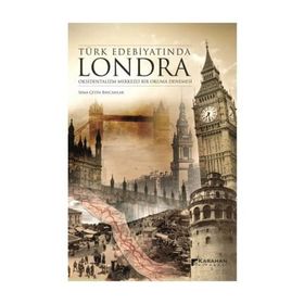 Türk Edebiyatında Londra - Sema Çetin Baycanlar
