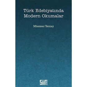 Türk Edebiyatında Modern Okumalar - Müesser Yeniay