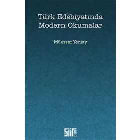 Türk Edebiyatında Modern Okumalar - Müesser Yeniay