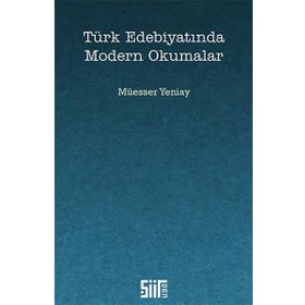 Türk Edebiyatında Modern Okumalar - Müesser Yeniay
