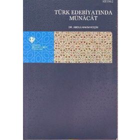 Türk Edebiyatında Münacat - yard abdulhakim kocin