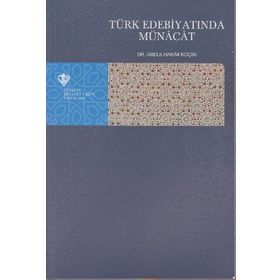 Türk Edebiyatında Münacat - yard abdulhakim kocin