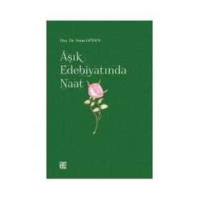 TÜRK EDEBİYATINDA NAATLER - AHMET ÖZER