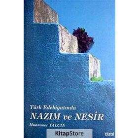 TÜRK EDEBİYATINDA NAZIM VE NESIR - MUAMMER YALÇIN