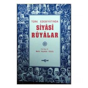 TÜRK EDEBİYATINDA SIYASI RÜYALAR - M. KAYAHAN ÖZGÜL