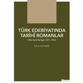 Türk Edebiyatında Tarihi Romanlar Zeki Taştan