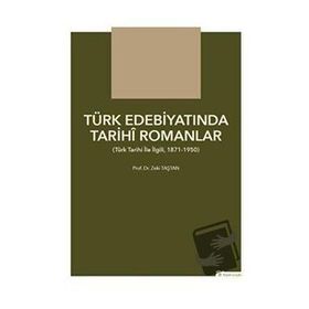 Türk Edebiyatında Tarihi Romanlar Zeki Taştan