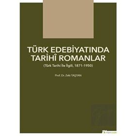 Türk Edebiyatında Tarihi Romanlar Zeki Taştan