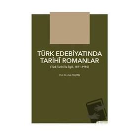Türk Edebiyatında Tarihi Romanlar Zeki Taştan