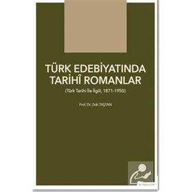 Türk Edebiyatında Tarihi Romanlar Zeki Taştan