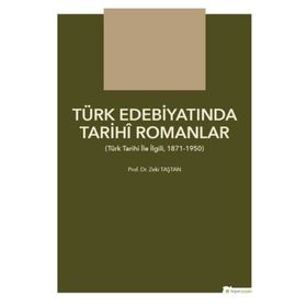 Türk Edebiyatında Tarihi Romanlar Zeki Taştan