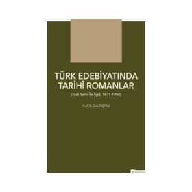 Türk Edebiyatında Tarihi Romanlar Zeki Taştan