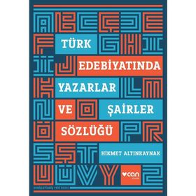 Türk Edebiyatında Yazarlar ve Şairler Sözlüğü - Hikmet Altınkaynak
