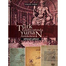 TÜRK EDEBİYATINDA YUNAN ANTIKITESI (1860-1908) - SÜHEYLA YÜKSEL