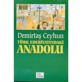 Türk Edebiyatındaki Anadolu - Demirtaş Ceyhun