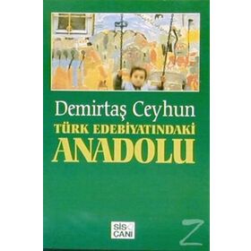 Türk Edebiyatındaki Anadolu - Demirtaş Ceyhun