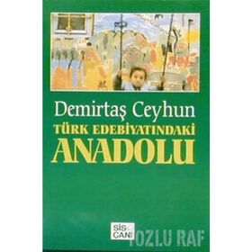 Türk Edebiyatındaki Anadolu - Demirtaş Ceyhun