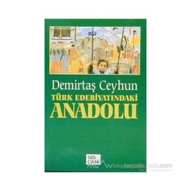 Türk Edebiyatındaki Anadolu - Demirtaş Ceyhun