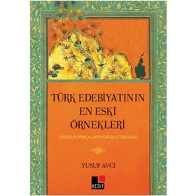 Türk Edebiyatının En Eski Örnekleri - Yusuf Avcı