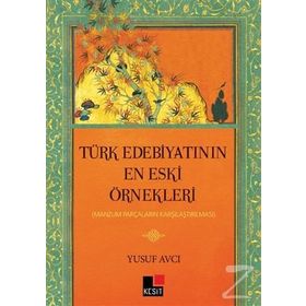 Türk Edebiyatının En Eski Örnekleri - Yusuf Avcı