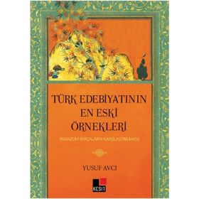 Türk Edebiyatının En Eski Örnekleri - Yusuf Avcı