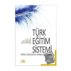 Türk Eğitim Sistemi Farklı Ülkelerle Karşılaştırmalı-Anı Yayıncılık