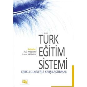 Türk Eğitim Sistemi Farklı Ülkelerle Karşılaştırmalı-Anı Yayıncılık