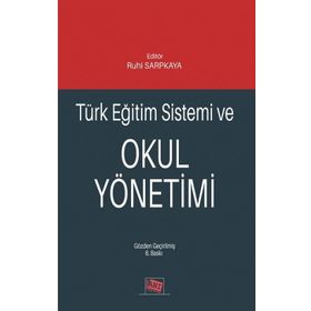 Türk Eğitim Sistemi ve Okul Yönetimi-Anı Yayıncılık