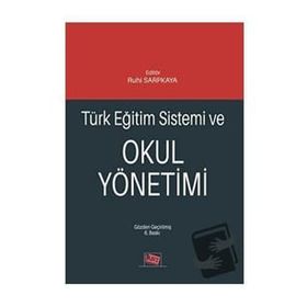 Türk Eğitim Sistemi ve Okul Yönetimi-Anı Yayıncılık