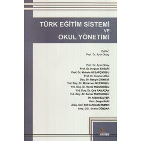 Türk Eğitim Sistemi ve Okul Yönetimi - İbrahim Gül