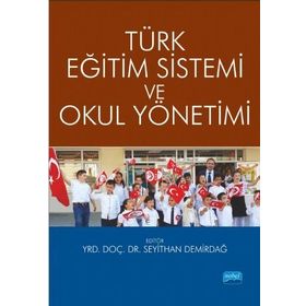 TÜRK EĞİTİM SISTEMI VE OKUL YÖNETİMİ - KOLEKTIF