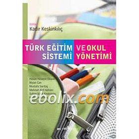 Türk Eğitim Sistemi ve Okul Yönetimi Kollektif Nobel Yayın Dağıtım