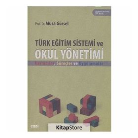 TÜRK EĞİTİM SISTEMI VE OKUL YÖNETİMİ - MUSA GÜRSEL (ISBN:9789758890392)