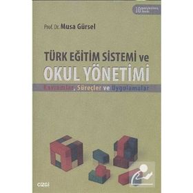 TÜRK EĞİTİM SISTEMI VE OKUL YÖNETİMİ - MUSA GÜRSEL (ISBN:9789758890392)