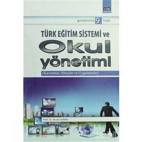 TÜRK EĞİTİM SISTEMI VE OKUL YÖNETİMİ - MUSA GÜRSEL (ISBN:9789758890392)