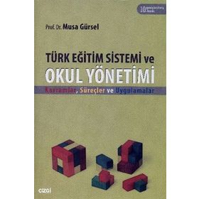 TÜRK EĞITIM SISTEMI VE OKUL YÖNETIMI - MUSA GÜRSEL