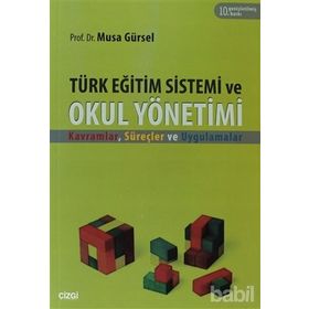 TÜRK EĞITIM SISTEMI VE OKUL YÖNETIMI - MUSA GÜRSEL
