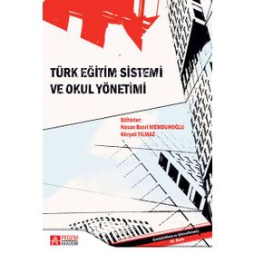 Türk Eğitim Sistemi ve Okul Yönetimi - Pegem Akademi Yayıncılık