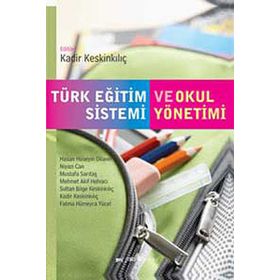 Türk Eğitim Sistemi ve Okul Yönetimi - Pegem Akademi Yayıncılık