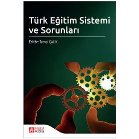 Türk Eğitim Sistemi ve Sorunları - Pegem Akademi Yayıncılık
