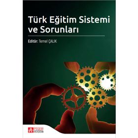 Türk Eğitim Sistemi ve Sorunları - Pegem Akademi Yayıncılık
