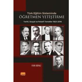 Türk Eğitim Sisteminde Öğretmen Yetiştirmenin Tarihi Sosyal ve Felsefi Temelleri Nobel Bilimsel Eserler