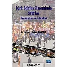 TÜRK EĞİTİM SISTEMINDE STK'LAR KONUMLARI VE İŞLEVLERİ - İBRAHİM HAKAN KARATAŞ