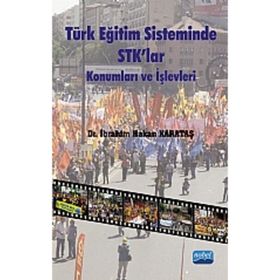TÜRK EĞİTİM SISTEMINDE STK'LAR KONUMLARI VE İŞLEVLERİ - İBRAHİM HAKAN KARATAŞ